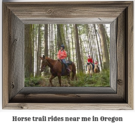 horse trail rides near me Oregon